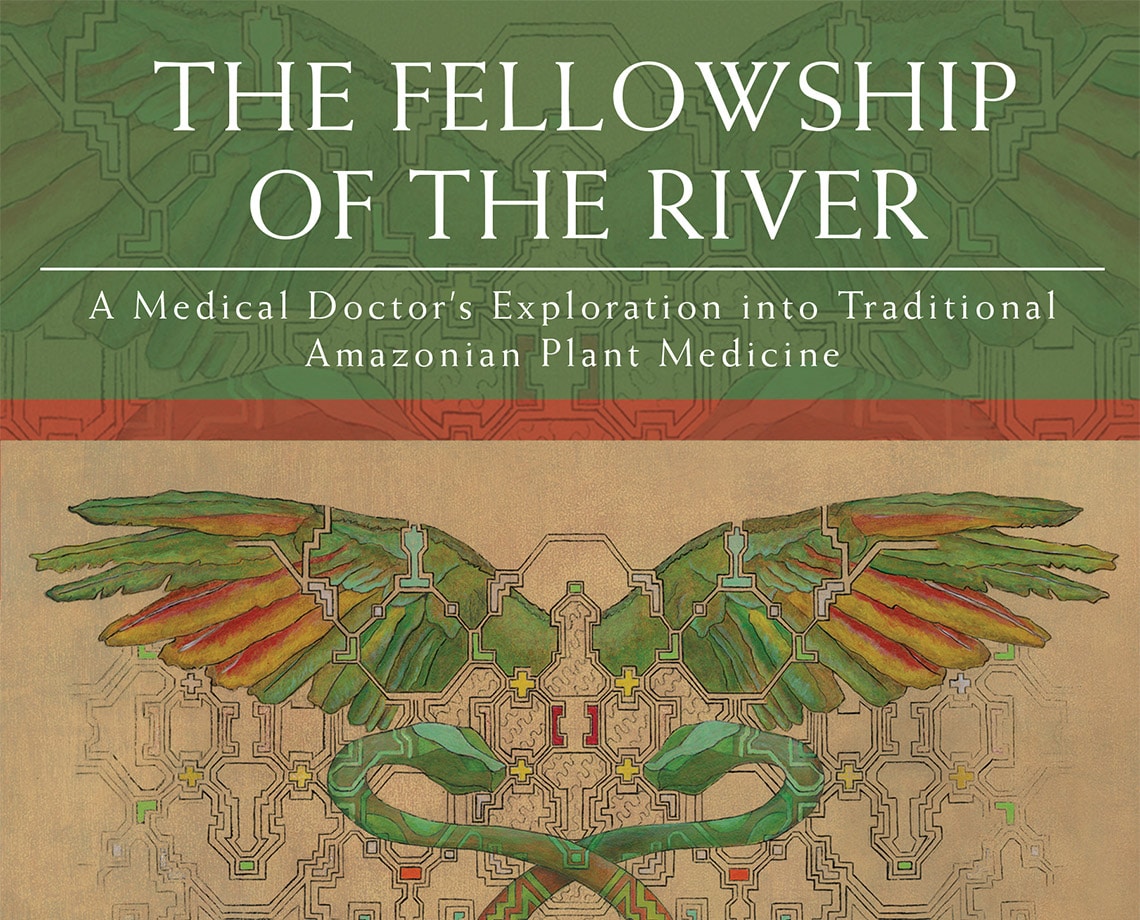 The Fellowship of the River: A Conversation about Ayahuasca Healing with Joe Tafur, MD